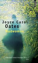 Couverture du livre « Mudwoman » de Joyce Carol Oates aux éditions Points