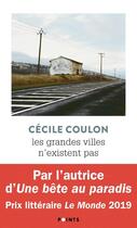 Couverture du livre « Les grandes villes n'existent pas » de Cecile Coulon aux éditions Points