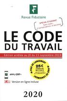 Couverture du livre « Le code du travail (édition 2020) » de Collectif Groupe Revue Fiduciaire aux éditions Revue Fiduciaire