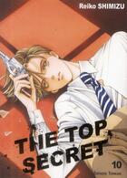Couverture du livre « The top secret Tome 10 » de Reiko Shimizu aux éditions Delcourt