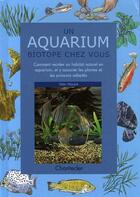 Couverture du livre « Un Aquarium Biotope Chez Vous » de Peter Hiscock aux éditions Chantecler