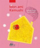 Couverture du livre « Mon ami Kemushi » de Mandana Sadat et Nathalie Dargent aux éditions Picquier