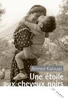 Couverture du livre « Une étoile aux cheveux noirs » de Ahmed Kalouaz aux éditions Rouergue