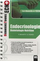 Couverture du livre « Derniers tours ecn+ endocrinologie diabetologie nutrition » de Bravetti aux éditions Vernazobres Grego