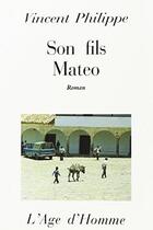 Couverture du livre « Son Fils Mateo » de Vincent Philippe aux éditions L'age D'homme