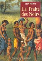Couverture du livre « Traite des noirs » de Jean Mabire aux éditions L'ancre De Marine