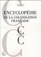 Couverture du livre « Encyclopedie De La Colonisation Francaise » de Alain Ruscio aux éditions Les Indes Savantes