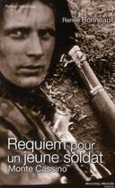 Couverture du livre « Requiem pour un jeune soldat ; Monte Cassino » de Renee Bonneau aux éditions Nouveau Monde