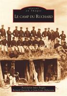 Couverture du livre « Le camp du Ruchard » de Infos Troglos aux éditions Editions Sutton