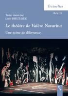 Couverture du livre « Le théâtre de Valère Novarina ; la scéne de délivrance » de Louis Dieuzayde aux éditions Pu De Provence