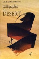 Couverture du livre « Calligraphie du desert » de Massoudy I E H. aux éditions Alternatives