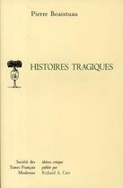 Couverture du livre « Histoires tragiques » de Pierre Boaistuau aux éditions Stfm