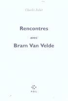 Couverture du livre « Rencontres avec Bram Van Velde » de Charles Juliet aux éditions P.o.l