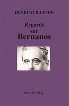 Couverture du livre « Regards sur Bernanos » de Henri Guillemin aux éditions Utovie