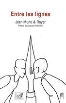 Couverture du livre « Entre les lignes » de Jean Muno et Royer aux éditions Samsa