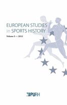 Couverture du livre « European studies in sports history 2012 » de Auteurs Divers aux éditions Pu De Rouen