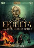 Couverture du livre « Eponima ; l'aube du dernier empire » de  aux éditions Rdf-editions