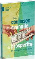 Couverture du livre « Les coulisses de l'Evangile de prospérité » de Costi W. Hinn aux éditions Ourania