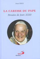 Couverture du livre « La caresse du pape » de Jean Xxiii aux éditions Mediaspaul Qc