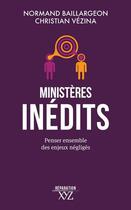 Couverture du livre « Ministeres interdits. penser ensemble des enjeux negliges » de Christian Vezina aux éditions Xyz