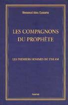 Couverture du livre « Les compagons du prophete ; les premiers hommes de l'islal » de Messaoud Abu Oussama aux éditions Tawhid
