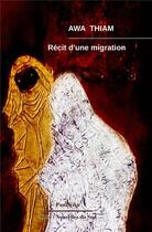 Couverture du livre « Récit d'une migration » de Awa Thiam aux éditions Panafrika