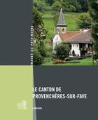 Couverture du livre « Canton de Provenchères-sur-Fave » de Bouvet Mireille-Bene aux éditions Lieux Dits