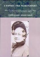 Couverture du livre « L'esprit des mortemart - billets d'une femme du monde, la duchesse pozzo di borgo, a son neveu, le c » de Kalmar/Tabary aux éditions Lulu