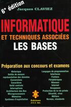 Couverture du livre « Informatique et techniques associees ; les bases » de Jacques Claviez aux éditions Jci