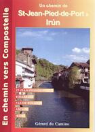 Couverture du livre « Un chemin vers Compostelle ; de Saint-Jean-Pied-de-Port à Irun » de Gerard Du Camino aux éditions Gerard Du Camino