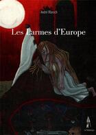 Couverture du livre « Les larmes d'Europe » de Andre Waroch aux éditions Le Polemarque