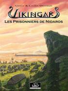 Couverture du livre « Vikingar T.3 ; les prisonniers de Nidaros » de Laura Derieux et Cindy Derieux aux éditions Gungnir