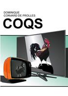 Couverture du livre « Coqs » de Dominique Convard De Prolles aux éditions Convard De Prolles