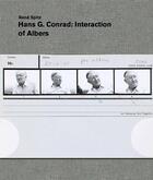 Couverture du livre « Hans G. Conrad : interaction of Albers » de Rene Spitz aux éditions Walther Konig