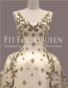 Couverture du livre « Fit for a queen - her majesty queen sirikit s creations by balmain 1960 - 1962 » de Leventon Melissa aux éditions River Books