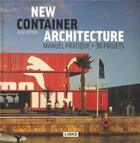 Couverture du livre « New container architecture ; manuel pratique + 30 projets » de Jure Kotnik aux éditions Links