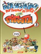 Couverture du livre « Pirata t.3 ; dibujando por el humor al arte guide dessin bd » de Lopetegi aux éditions Saure