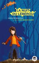 Couverture du livre « La nuit du lébérou » de Jean-Francois Dumont et Christophe Miraucourt aux éditions Oskar