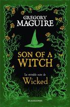 Couverture du livre « Son of a witch : la véritable suite de Wicked » de Gregory Maguire aux éditions Bragelonne