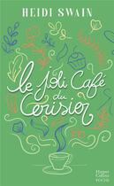 Couverture du livre « Le joli café du cerisier » de Heidi Swain aux éditions Harpercollins