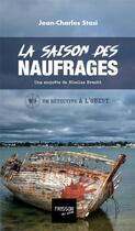 Couverture du livre « La saison des naufrages, une enquête de Nicolas Brecht » de Jean-Charles Stasi aux éditions Banquises Et Cometes