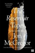 Couverture du livre « The reservoir tapes » de Jon Mcgregor aux éditions Harper Collins Uk