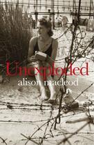 Couverture du livre « Unexploded » de Macleod Alison aux éditions Penguin Books Ltd Digital