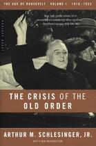 Couverture du livre « The Crisis of the Old Order » de Schlesinger Arthur M aux éditions Houghton Mifflin Harcourt