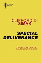 Couverture du livre « Special Deliverance » de Clifford Donald Simak aux éditions Orion Digital