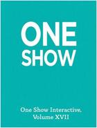 Couverture du livre « One show interactive 17 » de The One Club aux éditions Rockport