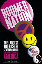 Couverture du livre « Boomer Nation » de Gillon Steve aux éditions Free Press
