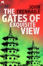 Couverture du livre « The Gates of Exquisite View » de Trenhaile John aux éditions Hodder And Stoughton Digital