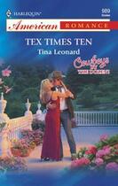 Couverture du livre « Tex Times Ten (Mills & Boon American Romance) » de Tina Leonard aux éditions Mills & Boon Series