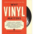 Couverture du livre « Why vinyl matters » de Bickerdike Jennifer aux éditions Acc Art Books